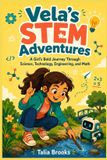 Vela's STEM Adventures