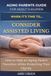 WHEN IT’S TIME TO…CONSIDER ASSISTED LIVING: How to Help an Aging Parent Transition While Protecting Their Dignity.