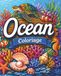 Océan: Coloriage pour adultes et adolescents, 40 illustrations magnifiques (corail, tortue de mer, poisson tropical, étoile de mer, coquillage, ... calme, créativité, anti-stress, relaxant