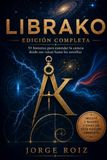 Librako. Edición Completa: 55 historias para entender la ciencia desde sus raíces hasta las estrellas