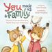 You Made Us a Family: A Rhyming Picture Book about Being Adopted, Being Loved, and Belonging