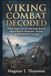 Viking Combat Decoded: What Sagas and Archaeology Reveal About Norse Weapons, Tactics, and Battlefield Strategy