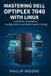 MASTERING Dell The Ultimate Tech Handbook- Mastering Dell Optiplex 7040 with Linux