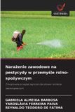 Nara¿enie OmniScriptum SRL Narażenie zawodowe na pestycydy w przemyśle rolno-spożywczym