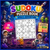 Sudoku Space Adventure Edition Sudoku for Kids Ages 6-10