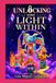 Unlocking Your Light Within: A Musical in Two Acts and Twelve Songs — Complete Libretto