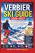 Verbier Ski Guide 2026-2027: A First-Time Visitor's Vacation Planner with a Lift Pass Guide, Trail Maps, Practical Itineraries, Local Swiss ... and Insider Tips for Exploring the 4 Vallées
