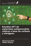 Estudios DFT de materiales antiperovskita cúbicos a base de carbono y nitrógeno 9786209853562