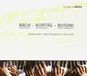 Bach, Col Legno Andreas Grau & Götz Schumacher - Bach - Kurtág - Busoni (CD)