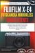 Fujifilm X-E4 mirrorless fotocamera Guida Utente: Dall'Automatico al Professionale: Una Guida Completa a Ogni Tasto, Menu e Funzione per Scattare Foto Perfette con Impostazioni Personalizzate e Ricet