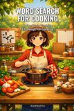 Word Search for Cooking: A Fun Brain-Training Challenge for Cooking