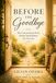 Before the Goodbye: The Conversations Every Family Needs Before It's Too Late