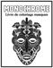Livre Monochrome Coloring Book: 50 Black and White Illustrations, Single Color for Calm, Relaxation, Creativity, and Anti-Stress for Adults and Teens