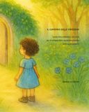 IL GIARDINO DELLE EMOZIONI- EDIZIONE OPERATIVA: Guida clinico-didattica e narrativa per lo sviluppo della regolazione emotiva nella scuola primaria