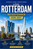 ROTTERDAM REISEFÜHRER 2026-2027