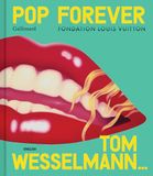 Pop Forever: Tom Wesselmann (English Edition)
