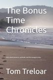 The Bonus Time Chronicles: Story about presence, gratitude, and the courage to stay.