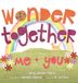 Wonder Collective Wonder Together Hardcover