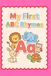 My First ABC Rhymes: A Fun Alphabet Picture Book with Cute Poems for Early Learners
