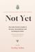 Not Yet: The Calm Parent's Guide to Screens, Smartphones and Growing Up Online