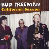 Bud Freeman - California Session (CD)