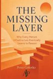 The Independently Published The Missing Layer: Why Every Mature Infrastructure Eventually Learns to Reason Paperback