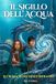 Il Sigillo dell'Acqua: Le Cronache del Nexus Infranto (Libro 2)