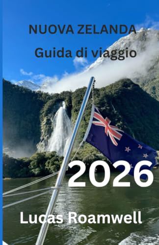 NUOVA ZELANDA Guida di viaggio 2026