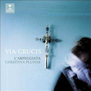 Christina Pluhar, Philippe Jaroussky - Via Crucis