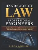 Handbook Libri GmbH Handbook of Law for Professional Engineers: Engineering Laws and Contract Administration for Licensed Practice and Project Delivery.