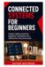 Connected Systems for Beginners: Integrate Lighting, Monitoring Equipment, and Switches into a Unified Smart Home Environment