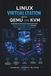 Linux Virtualization with QEMU and KVM