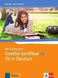 Mit Ernst Klett Sprachen GmbH Mit Erfolg zum Goethe-Zertifikat: Ubungs- und Testbuch A2