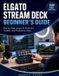 Elgato Stream Deck Beginner's Guide