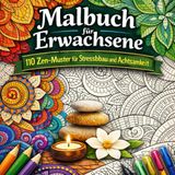Malbuch für Erwachsene: 110 Zen-Muster für Stressabbau und Achtsamkeit