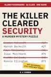 The Killer Cleared Security: The 46,000-Passenger Murder Mystery Puzzle: 16 Clues, One Name, and No Answer Key Printed Inside