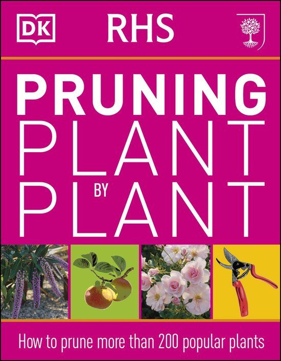 RHS Dorling Kindersley RHS Pruning Plant by Plant