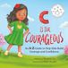 C is for Courageous: An A-Z Guide to Help Kids Build Courage and Confidence - One Rhyme at a Time: 1