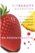FitBeauty Nutrition 101: Eat Your Way to a Healthy and Beautiful Body