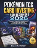 POKÉMON TCG CARD INVESTING FOR BEGINNERS 2026