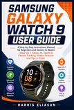 SAMSUNG GALAXY WATCH 9 USER GUIDE