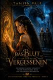 Das Blut der Vergessenen: Eine queere Drachen-Romantasy voller Prophezeiung, Magie und verborgener Wahrheiten