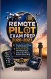 Remote Pilot Exam Prep 2026-2027