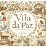 Livro Vila da Paz Anti-Stress Coloring Book