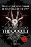 The Dark History of the Occult: Forbidden Rituals, Secret Societies, and the Hidden Influence of Magic on Western Civilization (Witchcraft, Alchemy, ... Occult Symbols Decoded) (Pocketbook Edition)