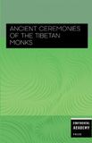 Ancient Continental Academy Press Ancient Ceremonies of the Tibetan Monks Paperback