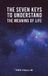 The Libri GmbH The Seven Keys To Understand The Meaning Of Life