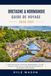 BRETAGNE & NORMANDIE GUIDE DE VOYAGE 2026 – 2027