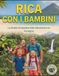 COSTA RICA CON I BAMBINI: Un'avventura in famiglia all'insegna del divertimento, con mappe e immagini che spaziano tra vulcani, foreste pluviali, surf, fauna selvatica, zip-line e altro ancora.