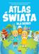 Atlas świata dla dzieci. Atlas dla dzieci